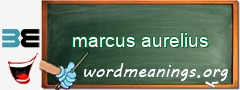 WordMeaning blackboard for marcus aurelius
